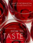 How to Taste: A Guide to Enjoying Wine Cover Image
