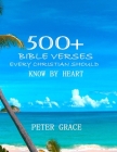 500+ Bible versesEvery Christian Should know by Heart By Max Lucado (Foreword by), Sally Lloyd -Jones (Foreword by), Joyce Meyer (Foreword by) Cover Image