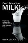 Don't Drink Your Milk By Frank a. Oski Cover Image