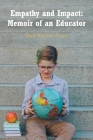 Empathy and Impact: Memoir of an Educator By Joan Gordon Finch Cover Image