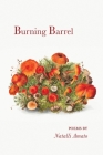 Burning Barrel By Natalli Amato Cover Image