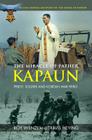 The Miracle of Father Kapaun: Priest, Soldier and Korean War Hero By Roy Wenzl, Travis Heying Cover Image