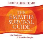 The Empath's Survival Guide: Life Strategies for Sensitive People By Judith Orloff, Pam Tierney (Narrator) Cover Image