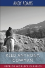 Reed Anthony, Cowman (Esprios Classics): An Autobiography By Andy Adams Cover Image