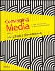 Converging Media By John V. Pavlik, Shawn McIntosh Cover Image