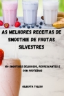 As Melhores Receitas de Smoothie de Frutas Silvestres Cover Image