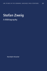 Stefan Zweig: A Bibliography (University of North Carolina Studies in Germanic Languages a #50) By Randolph J. Klawiter Cover Image