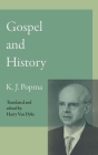 Gospel and History By Klaas Johan Popma, Harry Van Dyke (Translator) Cover Image