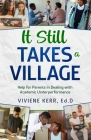 It Still Takes a Village: Help for Parents in Dealing with Academic Underperformance By Viviene Kerr Cover Image