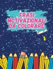 40 Frasi Motivazionali Da Colorare By Daniele Di Pasquale Cover Image