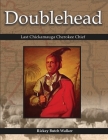 Doublehead: Last Chickamauga Cherokee Chief Cover Image