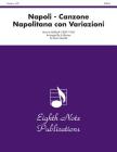 Napoli -- Canzone Napolitana Con Variazioni: Tuba Feature, Score & Parts (Eighth Note Publications) By Herman Bellstedt (Composer), Bill Bjornes (Composer) Cover Image