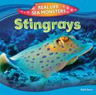 Stingrays (Real Life Sea Monsters) By Ruth Owen Cover Image
