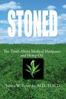 Stoned The Truth About Medical Marijuana and Hemp Oil By James W. Forsythe MD Hmd Cover Image