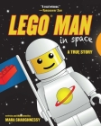 LEGO Man in Space: A True Story By Mara Shaughnessy Cover Image