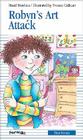 Robyn's Art Attack By Hazel Hutchins, Yvonne Cathcart (Illustrator) Cover Image