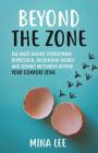 Beyond the Zone: The Facts Behind Overcoming Depression, Increasing Energy and Staying Motivated Beyond your Comfort Zone Cover Image