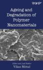 Ageing and Degradation of Polymer Nanomaterials (Materials Science) Cover Image