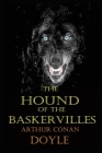 The Hound Of The Baskervilles By Sir Arthur Conan Doyle The New Annotated Edition By Conan Doyle Cover Image
