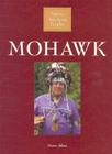 Mohawk (Native American Peoples) By Sierra Adare Cover Image