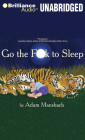 Go the Fuck to Sleep By Adam Mansbach, Samuel L. Jackson (Read by) Cover Image