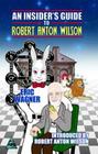 An Insider's Guide to Robert Anton Wilson By Eric Wagner Cover Image