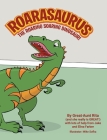Roarasaurus the Roaring Soaring Dinosaur! By Great-Aunt Rita, Jake And Elina Farber Cover Image