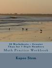 30 Worksheets - Greater Than for 7 Digit Numbers: Math Practice Workbook Cover Image