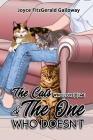 The Cats Who Love(d) Me and The One Who Doesn't By Joyce Fitzgerald Galloway Cover Image