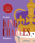 Pocket King Charles Wisdom: Wise and Inspirational Words from His Majesty By Hardie Grant Books Cover Image