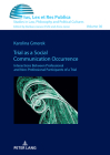 Trial as a Social Communication Occurrence: Interactions Between Professional and Non-Professional Participants of a Trial Cover Image