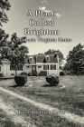 A Place Called Brighton: A Historic Virginia Home By Karen Leigh Kelly Cover Image