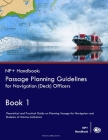 NP+ Handbook: Passage Planning Guidelines for Navigation (Deck) Officers: Theoretical and Practical Guide on Planning Voyage for Nav (Nautical #1) By Creativecloud Publications Cover Image