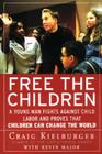 Free the Children: A Young Man Fights Against Child Labor and Proves that Children Can Change the World Cover Image
