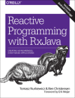 Reactive Programming with RxJava: Creating Asynchronous, Event-Based Applications By Tomasz Nurkiewicz, Ben Christensen Cover Image