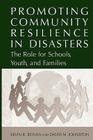 Promoting Community Resilience in Disasters: The Role for Schools, Youth, and Families Cover Image