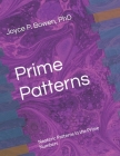 Prime Patterns: Neoteric Patterns in the Prime Numbers Cover Image