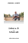 Lehrer a.D. - Schule ade By Friedel Lubitz, Klaus Happel (Manufactured by) Cover Image