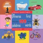 First 100 Words - A Picture Book for Babies. Las Primeras 100 Palabras - Libros Ilustrados Para Bebés: Bilingual (Spanish\English) Edition Cover Image