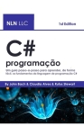 C# programação: Um guia passo-a-passo para aprender, de forma fácil, os fundamentos da linguagem de programação C# By John Bach Cover Image