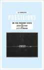 Precisions on the Present State of Architecture and City Planning By Le Corbusier, Tim Benton (Memoir by) Cover Image