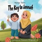 The Key To Jannah: Islamic Book For Children. Bed Times Story For Muslim Kids Cover Image