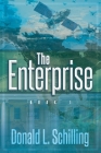 The Enterprise: Book 1 By Donald L. Schilling Cover Image