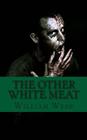 The Other White Meat: A History of Cannibalism Cover Image