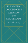 Flannery O'Connor's Religion of the Grotesque Cover Image