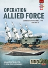 Operation Allied Force: Volume 2 - Air War Over Serbia, 1999 Cover Image
