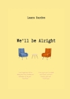 We'll be Alright By Laura Bardon Cover Image