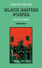 A Quick Ting On: The Black British Power Movement By Chanté Joseph Cover Image