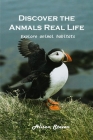 Discover the animal's real life Explore: Explore animal habitats Cover Image