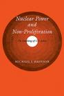 Nuclear Power and Non-Proliferation: The Remaking of U.S. Policy Cover Image